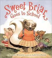 Cover of: Sweet Briar goes to school by Karma Wilson