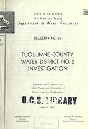 Cover of: Tuolumne County Water District no. 2 investigation: summary and comments on public hearing and discussion of present plans for development.