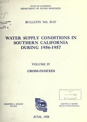 Cover of: Water supply conditions in southern California during 1956-57. by California. Dept. of Water Resources.