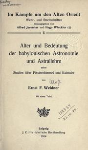 Cover of: Alter und Bedeutung der babylonischen Astronomie und Astrallehre by Ernst Weidner