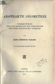 Cover of: Abstrakte Geometrie.: Untersuchungen über die Grundlagen der euklidischen und nicht-euklidischen Geometrie.