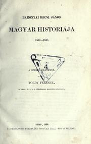 Baronyai Decsi János magyar históriája, 1592-1598 by Joannes C. Decius Barovius