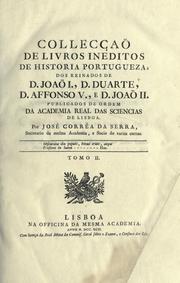 Cover of: Collecçaõ de livros ineditos de historia portugueza by publicados de ordem da Academia real das sciencias de Lisboa, por José Corr^ea da Serra.