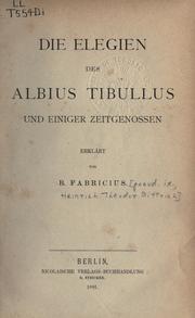 Cover of: Die Elegien des Albius Tibullus und einiger Zeitgenossen by Albius Tibullus