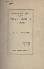 Cover of: Der zunehmende Mond. by Rabindranath Tagore, Rabindranath Tagore