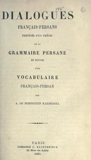 Cover of: Dialogues français-persans: précédés d'un précis de la grammaire persane et suivis d'un vocabulaire français-persan