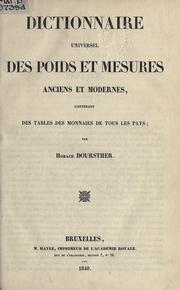 Cover of: Dictionnaire universel des poids et mesures anciens et modernes, contenant des tables de monnaies de tous les pays.