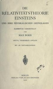 Cover of: Die Relativitätstheorie Einsteins und ihre physikalischen Grundlagen, elementar dargestellt. by Max Born