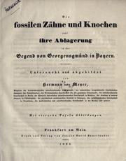 Cover of: fossilen Zähne und Knochen und ihre Ablagerung in der Gegend von Georgensgmünd in Bayern.