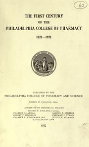 Cover of: first century of the Philadelphia College of Pharmacy, 1821-1921: published by the Philadelphia College of Pharmacy and Science: Joseph W. England, editor.