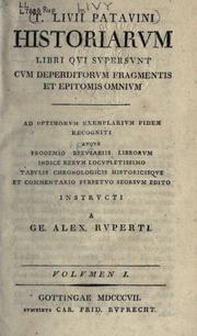 Cover of: Historiarum libri qui supersunt dum deperditorum fragmentis et epitomis omnium by Titus Livius