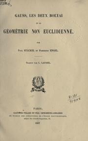 Cover of: Gauss, les deux Bolyai et la géométrie non euclidienne by Paul Stäckel