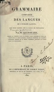 Cover of: Grammaire comparée des langues de l'Europe latine dans leurs rapports avec la langue des troubadours. by Raynouard M.