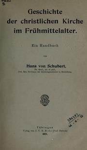 Geschichte der christlichen Kirche im Frühmittelalter by Hans G.W. von Schubert