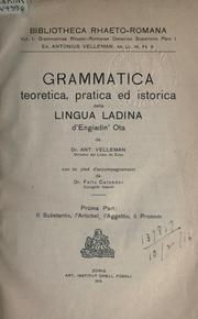 Cover of: Grammatica - teoretica, pratica ed istorica - della lingua ladina d'Engiadin'Ota
