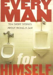 Cover of: Every man for himself: ten short stories about being a guy