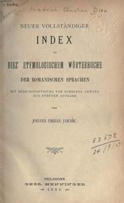 Cover of: Etymologisches Wörterbuch der romanischen Sprachen by Friedrich Christian Diez