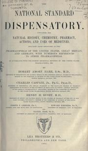 Cover of: national standard dispensatory: containing the natural history, chemistry, pharmacy, actions, and uses of medicines including those recognized in the pharmacopoeias of the United States, Great Britain, and Germany, with numerous references to other pharmacopoeias in accordance with the eighth decennial revision of the United States Pharmacopoeia, 1905