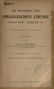 Cover of: Methoden der organischen Chemie (Weyls Methoden)  Unter Mitarbeit von J. Angerstein, K. Arndt und H. Bauer. by 