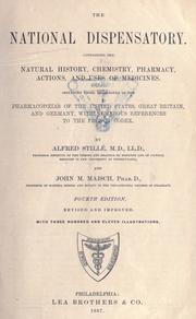 Cover of: national dispensatory: containing the natural history, chemistry, pharmacy, actions, and uses of medicines ; including those recognized in the pharmacopias of the United States, Great Britain, and Germany, with numerous references to the French codex