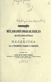 Cover of: Madhyamakavṛttiḥ.: Mūlamadhyamakakārikās (Mādhyamikasūtras) de Nāgārjuna avec la Prasannapadā commentaire de Candrakīrti