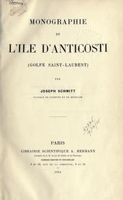 Monographie de l'Ile d'Anticosti by Joseph Schmitt