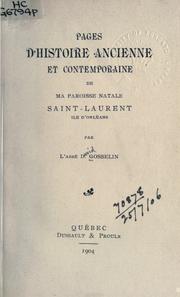Cover of: Pages d'histoire ancienne et contemporaine de ma paroisse natale Saint-Laurent, Ile d'Orleans. by David Gosselin