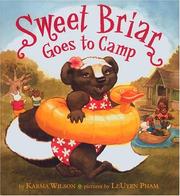 Cover of: Sweet Briar goes to camp by Karma Wilson, Karma Wilson