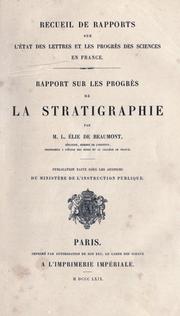 Cover of: Rapport sur les progrès de la stratigraphie par L. Elie de Beaumont.: Publication faite sous les auspices du Ministère de l'instruction publique.