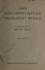 Cover of: Széchenyi István válogatott munkái