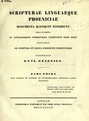 Cover of: Scripturae linguaeque Phoeniciae monumenta quotquot supersunt edita et inedita ad autographorum optimorumque exemplorum fidem edidit additisque de scriptura et lingua Phoenicum commentariis. by Wilhelm Gesenius