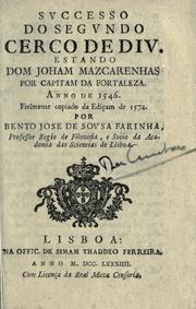 Cover of: Successo do segundo cerco de Diu: estando dom Joham Mazcarenhas por capitam da fortaleza : anno de 1546 : fielmente copiado da ediçam de 1574