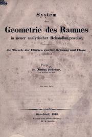 Cover of: System der Geometrie des Raumes in neuer analytischer Behandlungsweise, insbesondere die Theorie der Flächen zweiter Ordnung und Classe enthaltend.