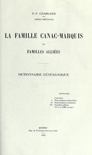 Cover of: La famille Canac-Marquis et familles alliées, dictionaire généalogique. by Charland, Paul-V.