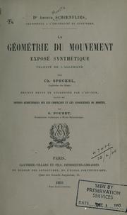 Cover of: La géometrie du mouvement, exposé synthétique, traduit de l'allemand par Ch. Speckel. by Arthur Moritz Schoenflies