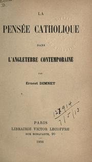 Cover of: La pensée catholique dans l'angleterre contemporaine. by Ernest Dimnet