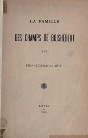 Cover of: La famille des Champs de Boishebert. by Pierre-Georges Roy