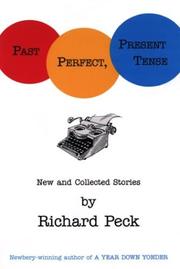 Cover of: Past perfect, present tense: new and collected stories