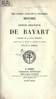 Cover of: La très joyeuse, plaisante et récréative histoire du gentil seigneur de Bayart by Jacques de [Mailles
