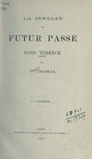 Cover of: syntaxe du futur passé dans Térence.