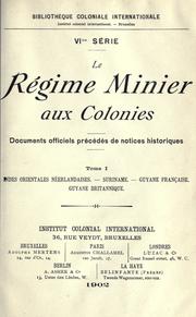 Cover of: régime minier aux colonies: documents officiels précédés de notices historiques.