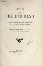 Cover of: Lettres sur l'Ile d'Anticosti à l'honorable Marc-Aurèle Plamondon. by Charles Guay