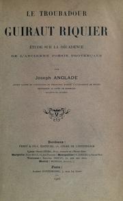 Cover of: Le Troubadour Guiraut Riquier by Joseph Anglade