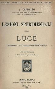 Cover of: Lezioni sperimentali sulla luce considerata come fenomeno elettromagnetico by Antonio Giorgio Garbasso