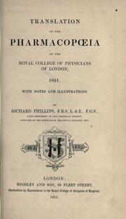 Cover of: Translation of the Pharmacopoeia of the Royal College of Physicians of London, 1851, with notes and illustrations by Richard Phillips