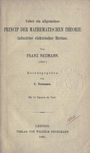 Cover of: Ueber ein allgemeines Princip der mathematischen Theorie inducirter elektrischer Ströme, 1847.: Hrsg. von C. Neumann.