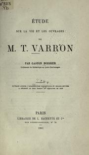 Cover of: Étude sur la vie et les ouvrages de M.T. Varron. by Boissier, Gaston