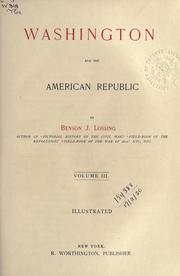 Cover of: Washington and the American Republic. by Benson John Lossing