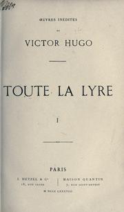 Cover of: Toute la lyre. by Victor Hugo