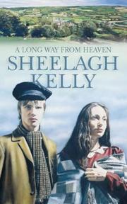 Cover of: A Long Way from Heaven by Sheelagh Kelly, Sheelagh Kelly